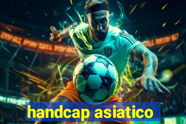 handcap asiatico